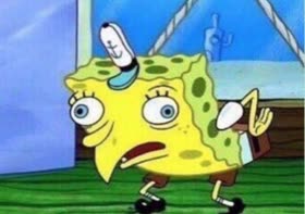 Mocking SpongeBob meme template